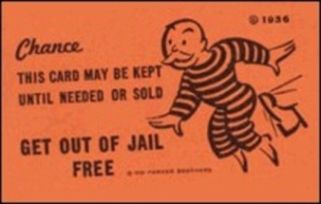 Is There Such A Thing As A “Get Out Of Jail Free Card”?