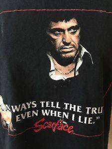 I always tell the truth even when i lie scarface
